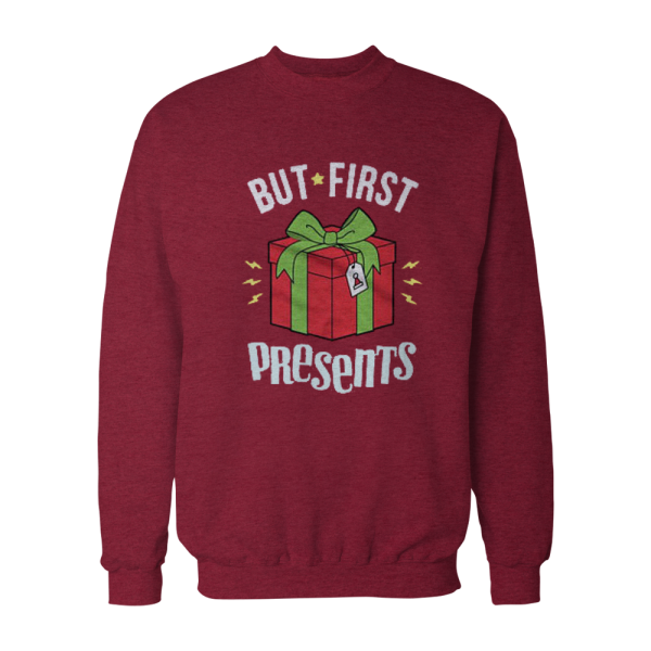 But First Presents Christmas Sweatshirt