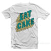 Eat Cake Cheap T-Shirt For Adults on Sale