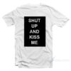 Boyfriend T-Shirt with Shut Up and Kiss Me