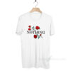 Nothing Rose T-shirt Cheap Trendy Clothes
