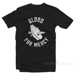 Yellow Claw Blood For Mercy T-shirt Cheap Custom