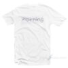 Morning Font T-Shirt Cheap Trendy Clothing
