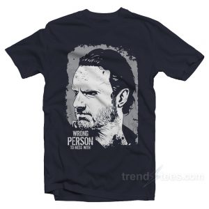 Wrong Person To Mess With Quotes T-shirt Cheap Trendy Clothes