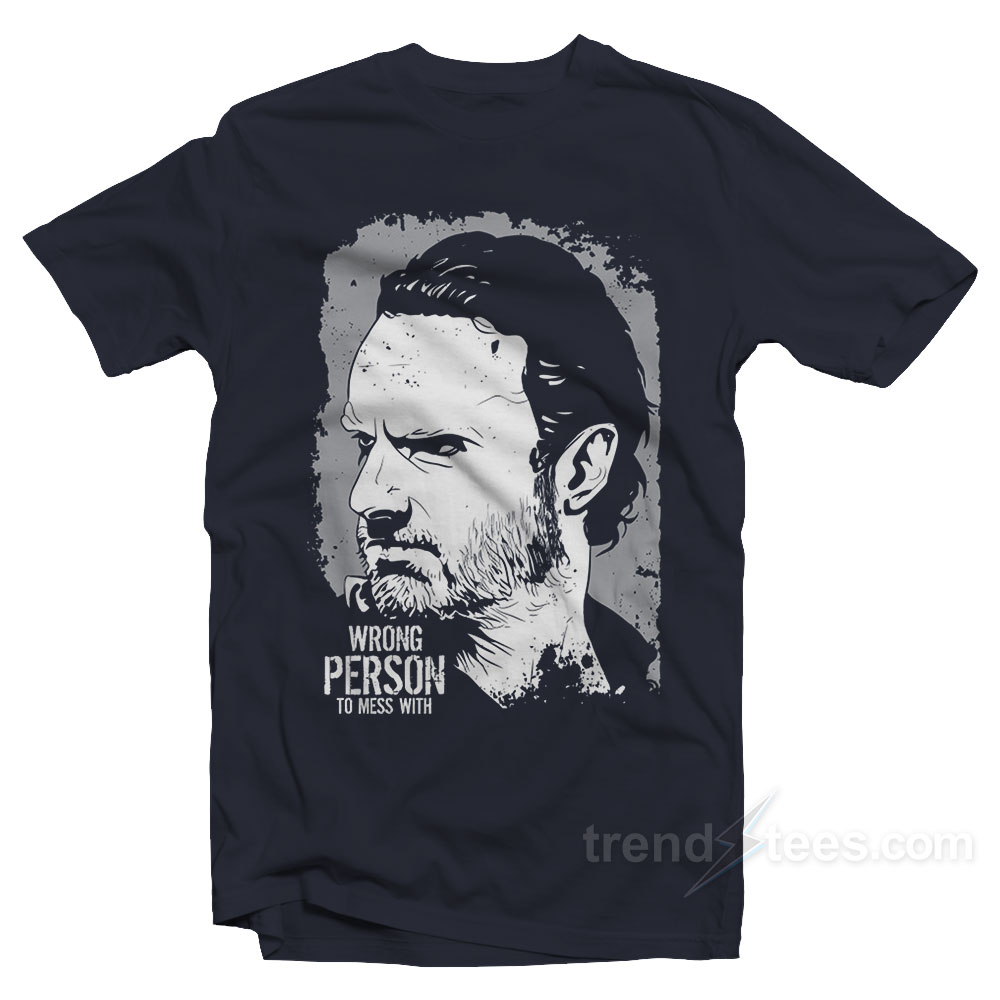 Wrong Person To Mess With Quotes T-shirt Cheap Trendy Clothes