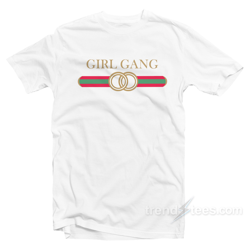 Girl Gang Best Friends T-Shirt On Sale - Trendstees.com