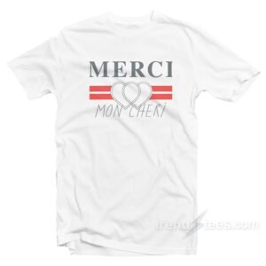 Merci Mon Cheri T-shirt Cheap Trendy Clothing