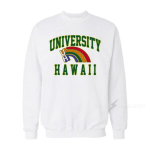 The University Of Hawaii Sweatshirt For Women's or Men's