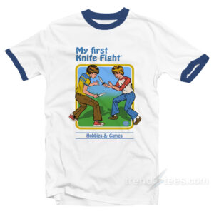 My First Knife Fight Ringer T-shirt Women’s or Men’s