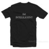 Im Intelligent Funny T-Shirts Online