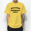 Welcome Freshman Girl T-shirt Funny