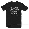 Thank God For Punk Rock T-Shirt