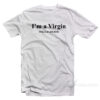I'm a Virgin This Is an Old Shirt