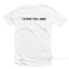 I Love You 3000 Tony Stark T-Shirt End Game