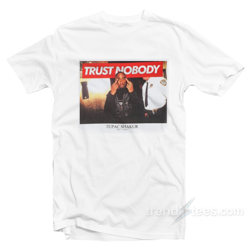 Tupac trust sales nobody hoodie