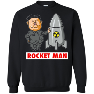 Trump Called Kim Jong Un Rocketman sweatshirt