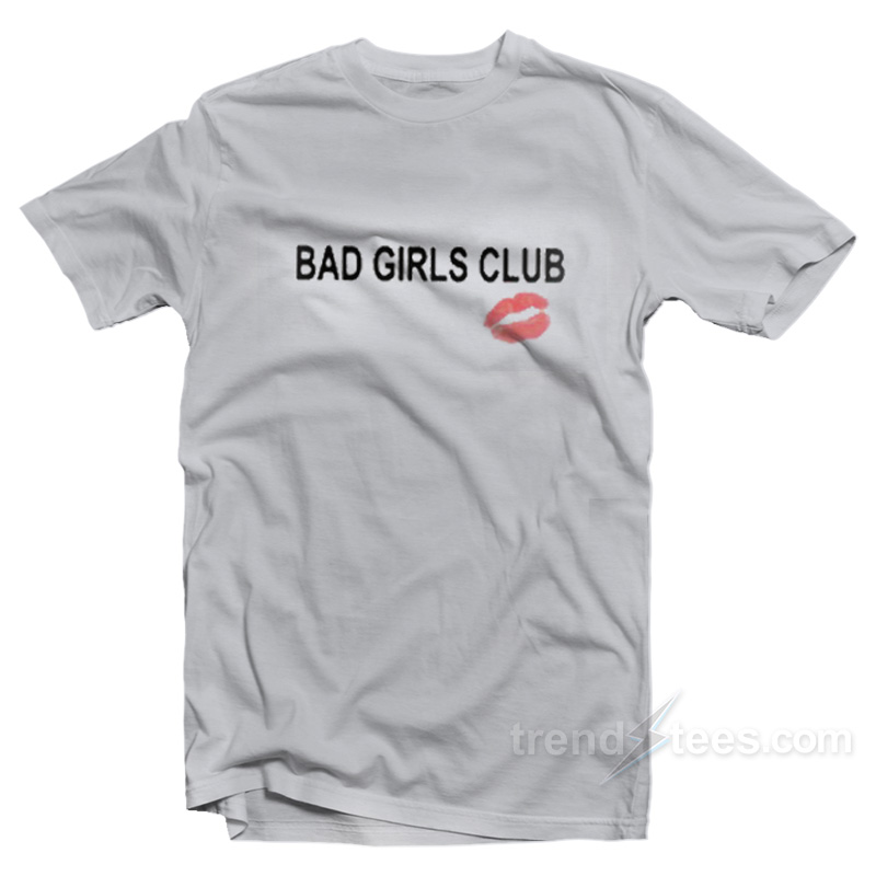 Bad Girl Club T-Shirt