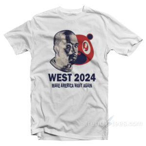 Make America Wavy Again Great Kanye West T-Shirt