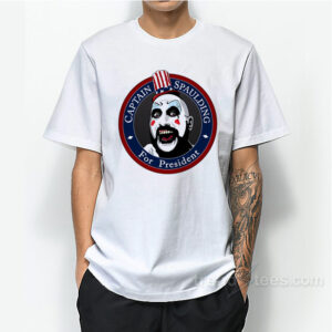 Captain Spaulding For President T-Shirt For Unisex