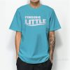 Finding Little T-Shirt