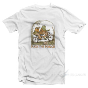 Frog and Toad Fuck the Police T-Shirt