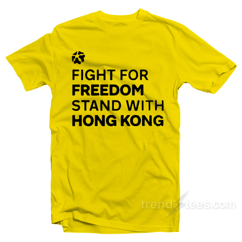 Fight For Freedom Stand With Hong Kong T-Shirt