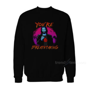 You’re Breathtaking John Wick Keanu Reeves Sweatshirt