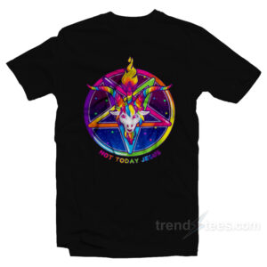 Not Today Jesus Funny The Satanic Temple T-Shirt