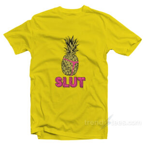 Pineapple Slut T-Shirt