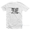 Take Life One Panic Attack At A Tim T-Shirt