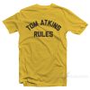 Tom Atkins RulesT-Shirt
