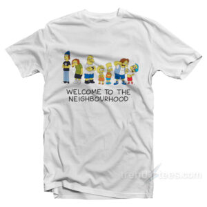 Welcome To The Neighbourhood The Simpson T-Shirt