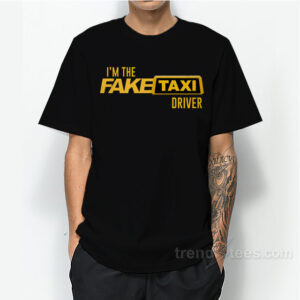Fake Taxi Driver T-Shirt