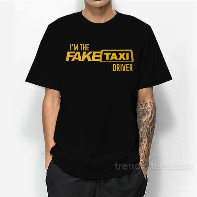 Fake Taxi Driver T-Shirt