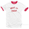 Beat It Creep Ringer Shirt