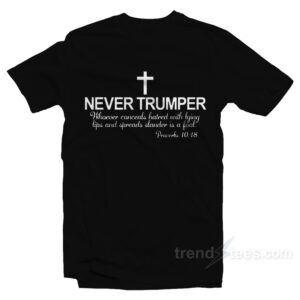 Christian Never Trumper Proverbs 1018 T-Shirt