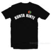 Colin Kapernick Kunta Kinte T-Shirt