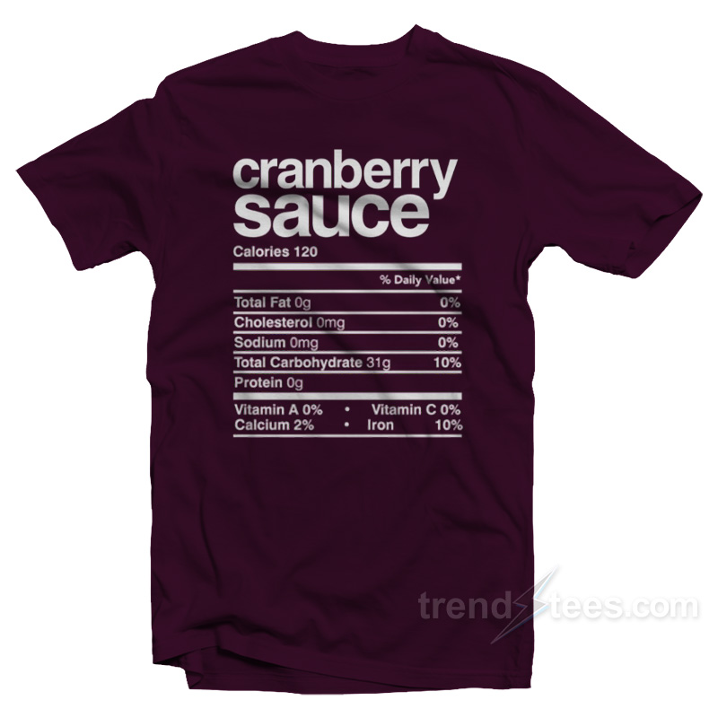Funny Cranberry Sauce Thanksgiving Nutrition Label T-Shirt