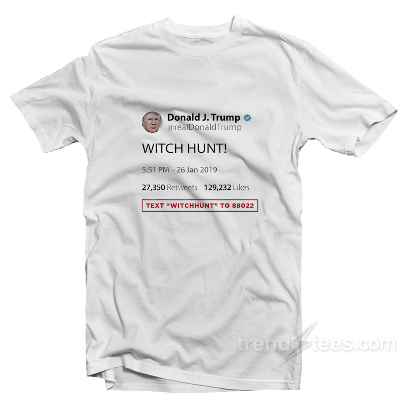 Donald Trump Witch Hunt T-Shirt