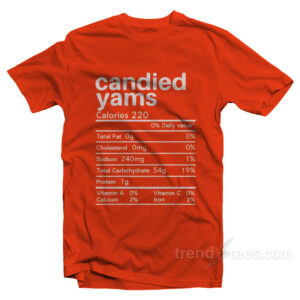 Funny Candied Yams Thanksgiving Nutrition Label T-Shirt