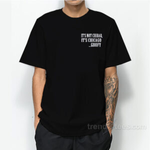 It’s Not Chiraq T-Shirt