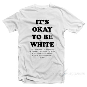 Noah Smith It's Okay To Be White T-Shirt
