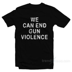 Paul Mccartney We Can End Gun Violence T-Shirt