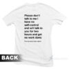 Don't Talk To Me T-Shirt