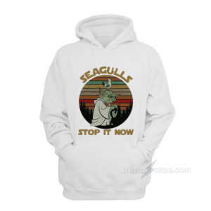 Seagulls Stop It Now Hoodie