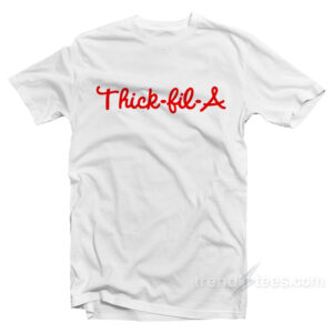 Thick Fil A
