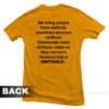 We Bring People From Shithole Countries T-Shirt