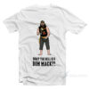 What the Hell is a Dim Mak?! T-Shirt