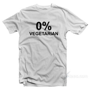 0% Zero Percent Vegetarian T-Shirt