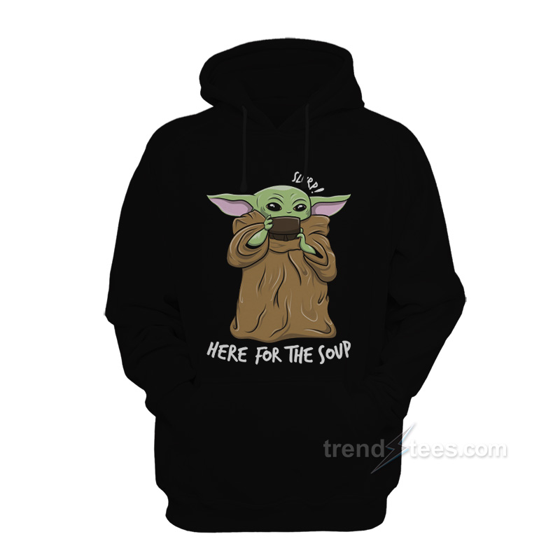 Get It Now Baby Yoda Dringking Soup Hoodie trendstees