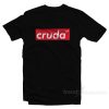Cruda AF T-Shirt